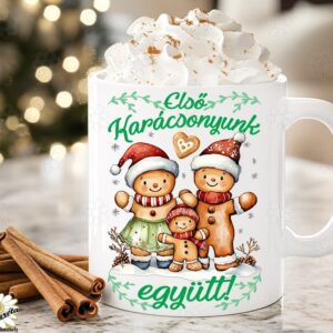 Karácsonyi bögre Mézeskalács Első Karácsonyunk együtt