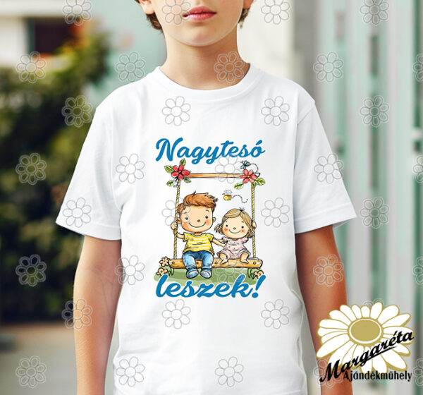 Nagytesó leszek